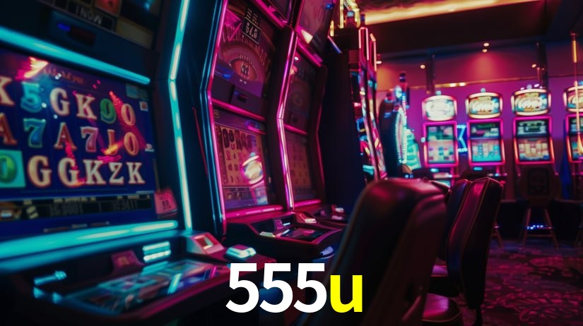 Descubra o Mundo do Cassino Online com 555u